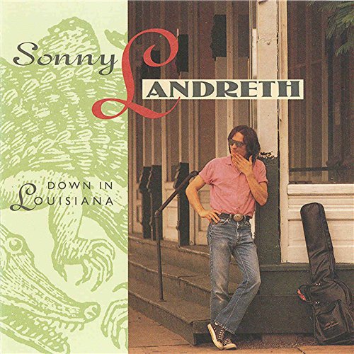 Sonny Landreth - Down In Louisiana 1985 - cover.jpg