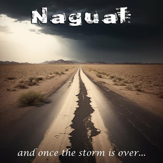 Nagual - And When The Storm Is Over... 2024 - cover.jpg