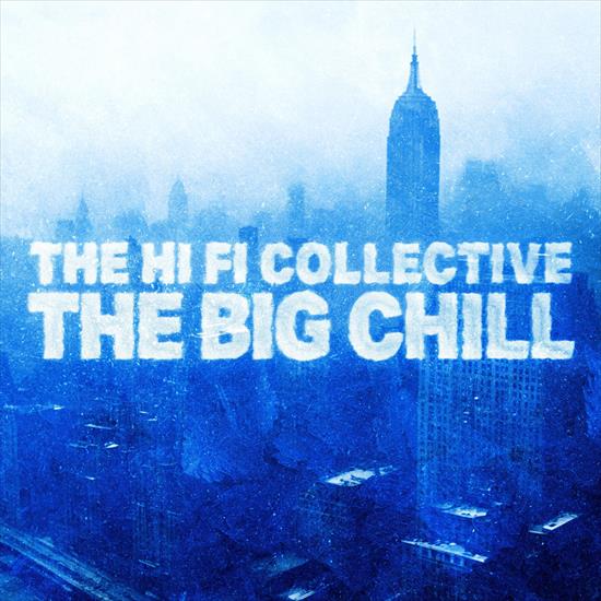 The HI-FI Collective - The Big Chill - 2024 - Cover.jpg